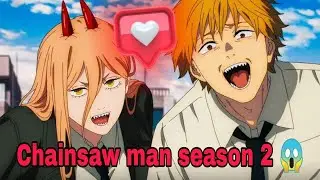 Chainsaw Man season 2 potential release date, cast, plot and all you need to know❤❤💥