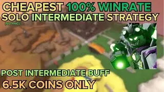 (TDS) (POST-INTERMEDIATE BUFF) CHEAPEST 100% WINRATE SOLO INTERMEDIATE STRATEGY | ROBLOX