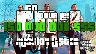 GTA V | Ep 1 Go pour les 150 000 000 $ Mission Lester