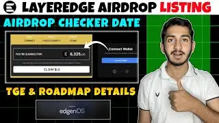 Layeredge Airdrop listing date | Layeredge Airdrop new update today | Layeredge Airdrop checker