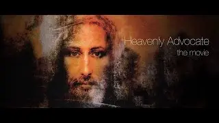 Heavenly Advocate. documentary film trailer.