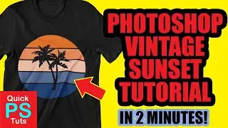 Quick! Retro Vintage Sunset T-Shirt Design Tutorial for Photoshop (Merch By Amazon, Print on Demand)