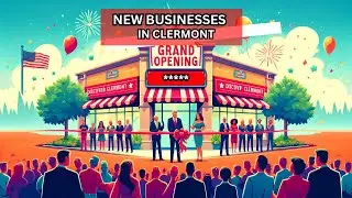 Clermont Fl Real Estate And Business Updates For 2024 | Whats Happening In Clermont Fl