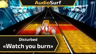 Audiosurf | Disturbed - Watch you Burn | Pointman elite