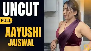 Aayushi Jaiswal की जबरदस्त Uncut app Live | Uncut Models app | Filmic Journey
