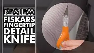 Review - Fiskars Fingertip Detail Knife