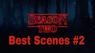 Stranger Things Season 2 Best Scenes #2