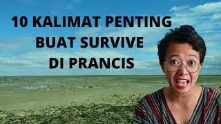10 Kalimat Penting Untuk Survive di Prancis!