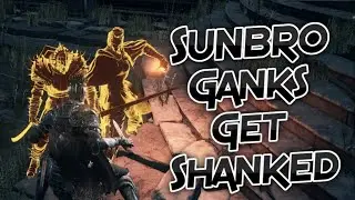 Dark Souls 3: Sunbro Ganks Get Shanked
