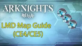 Arknights LMD Daily Map clear Guide (CE4/CE5)