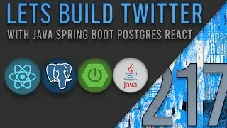 Lets Build Twitter From the Ground Up: Episode 217 || Java, Spring Boot, PostgreSQL and React