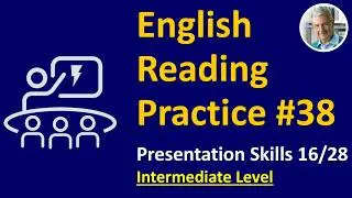 English Reading Practice: #38 (Intermediate) - Presentation Skills 16 of 28