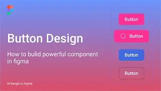 Button Desgin in Figma - UI System | UI Design Tutorial