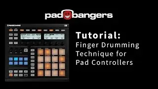 Tutorial: Finger Drumming Technique for Pad Controllers