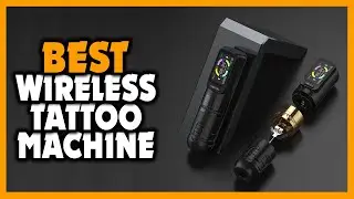 ✅Top 5 Best Wireless Tattoo Machine Review [2025]