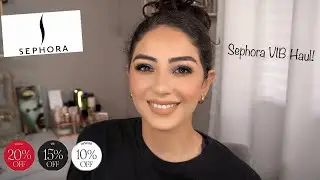 SEPHORA VIB SALE HAUL! Spring 2021