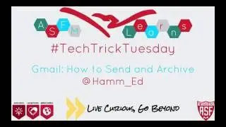 ASFM Tech Trick Tuesday:  Gmail Send and Archive
