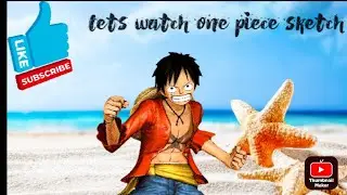 Lets watch one piece the most awesome watched anime 