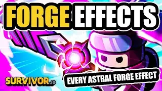 EVERY ASTRAL FORGE EFFECT IN SURVIVOR.IO - GAMEPLAY & FULL LIST OF FORGE EFFECTS