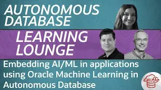 Embedding AI/ML in applications using OML in Autonomous Database