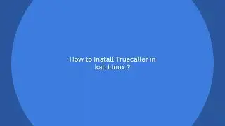 Install Truecaller in Kali Linux.|| Installing truecallerjs in kali linux.