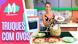Testei pra você: aprenda truques com ovos na cozinha - Mulheres (04/05/2020)