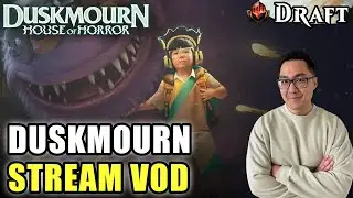 A Truly Epic Stream Going For Rank 1! | Stream VOD | Duskmourn Draft | MTG Arena
