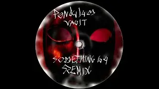 Pendulum - Vault (Something64 Remix)