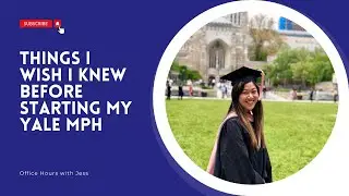 Things I Wish I Knew Before Starting My MPH at Yale