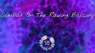 Squarion - Combat On The Raving Balcony (Remastered)