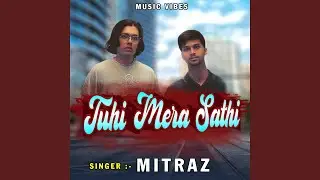 Tuhi Meraa Sathi