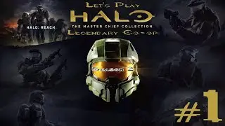 Let's Play Halo MCC Legendary Co-op Season 2 Ep. 1