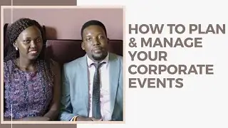 How To Plan & Organize Your Corporate Events