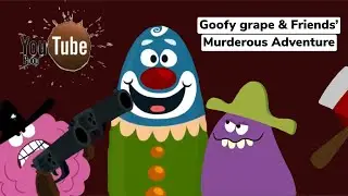YTP: Goofy Grape & Friends’ Murderous Adventure!