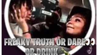 TRUTH OR DRINK (PART 2)💦🌶️