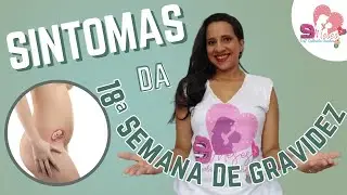 Os Segredos da 18ª Semana de Gestação