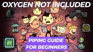 PIPE GUIDE for BEGINNERS in Oxygen Not Included - Bridges and Flow Direction