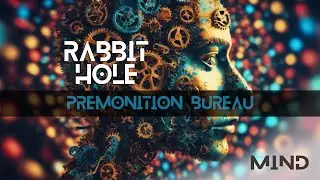 Premonition Bureau - Rabbit Hole Episode 089