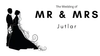 Mr & Mrs Jutlar -  Wedding Highlights