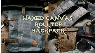 Waxed Canvas Rolltop Backpack | Camp Leather Goods