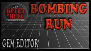 Bombing Run | Gates of Hell Gem Editor Tutorials | Ep 20