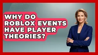 Why Do Roblox Events Have Player Theories? | Open World Tycoons News