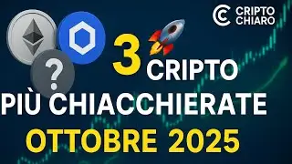 Quali sono le 3 Criptovalute più chiaccherate Ottobre 2025?