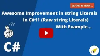Awesome improvement in string literals in C#11 | Raw string Literals in C#11| Learn N Njoy...