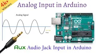 Audio Jack Input In Arduino || AUX Cable || Analog Input
