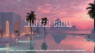 Winter Chill Deep House Relax Mix ~ December Night Lounge Vibes for Study & Focus Sessions