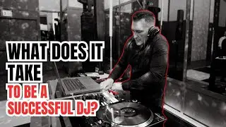 So What does it take be a DJ?
