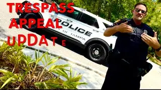 Tampa Trespass Appeal Update.