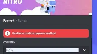 Discord | Unable to confirm payment method | Fix Unable to confirm payment method Error in Discord