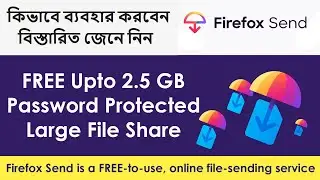 Firefox Send Review | Free Password Protected file Share| How to use Firefox Send | TechnoTunnel